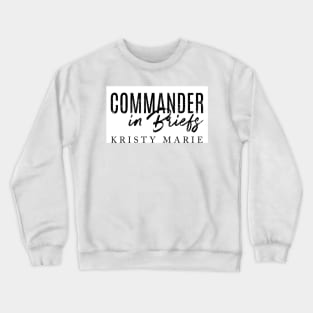 Commander In Briefs Crewneck Sweatshirt